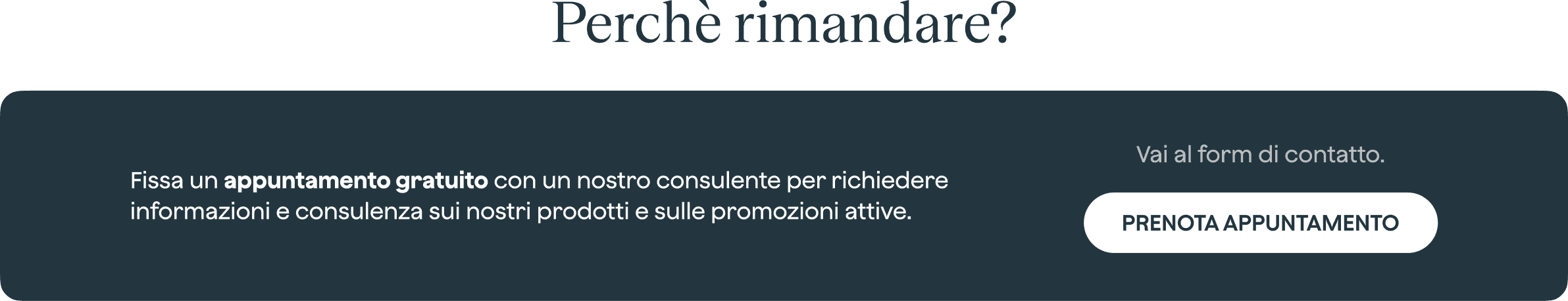 Perchè rimandare?